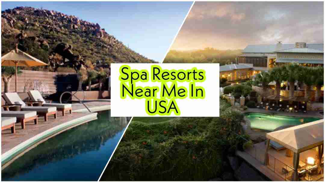 Spa Resorts Near Me | Best 10 Deals Over Spa Resorts