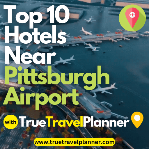 Top 10 Hotels Near Pittsburgh Airport