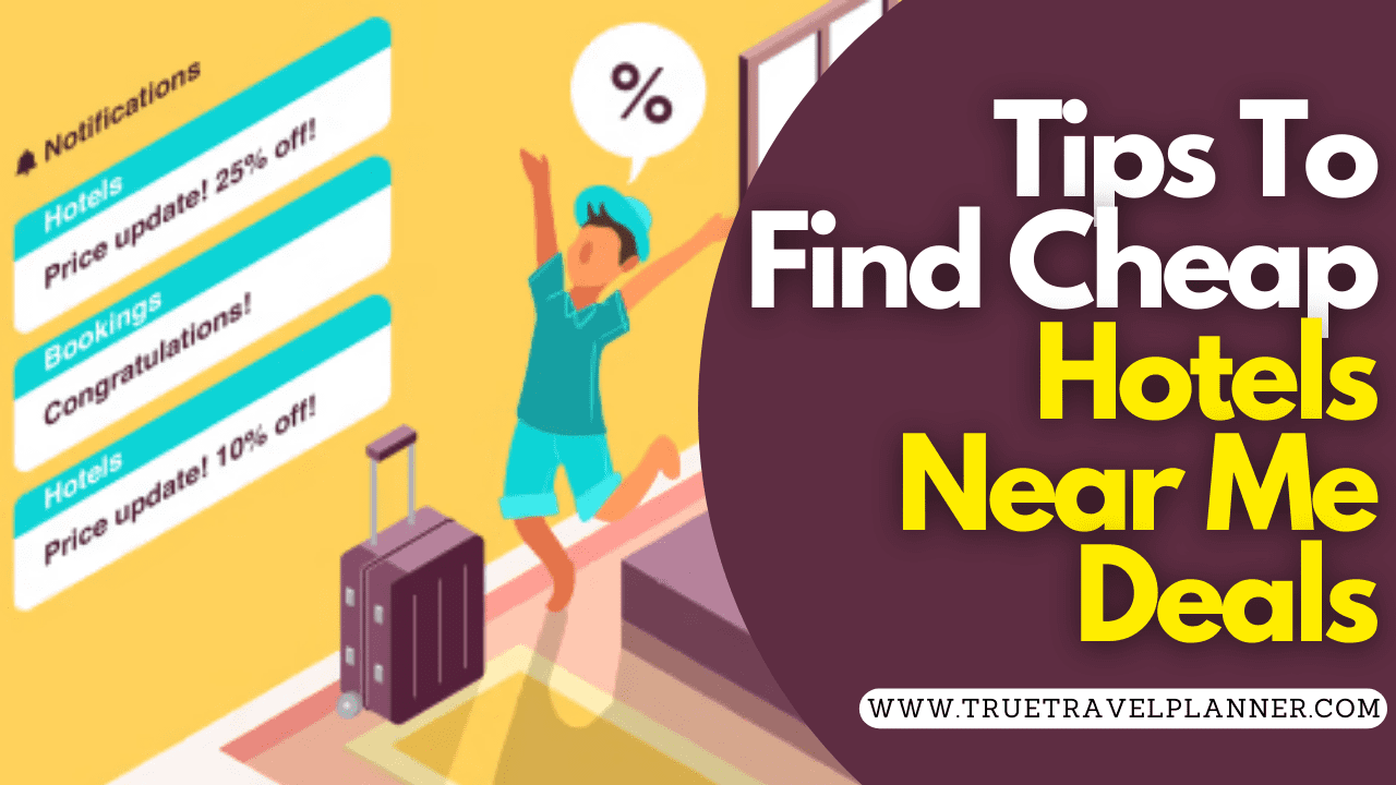 cheap-hotels-near-me-4-things-you-should-know-about-it