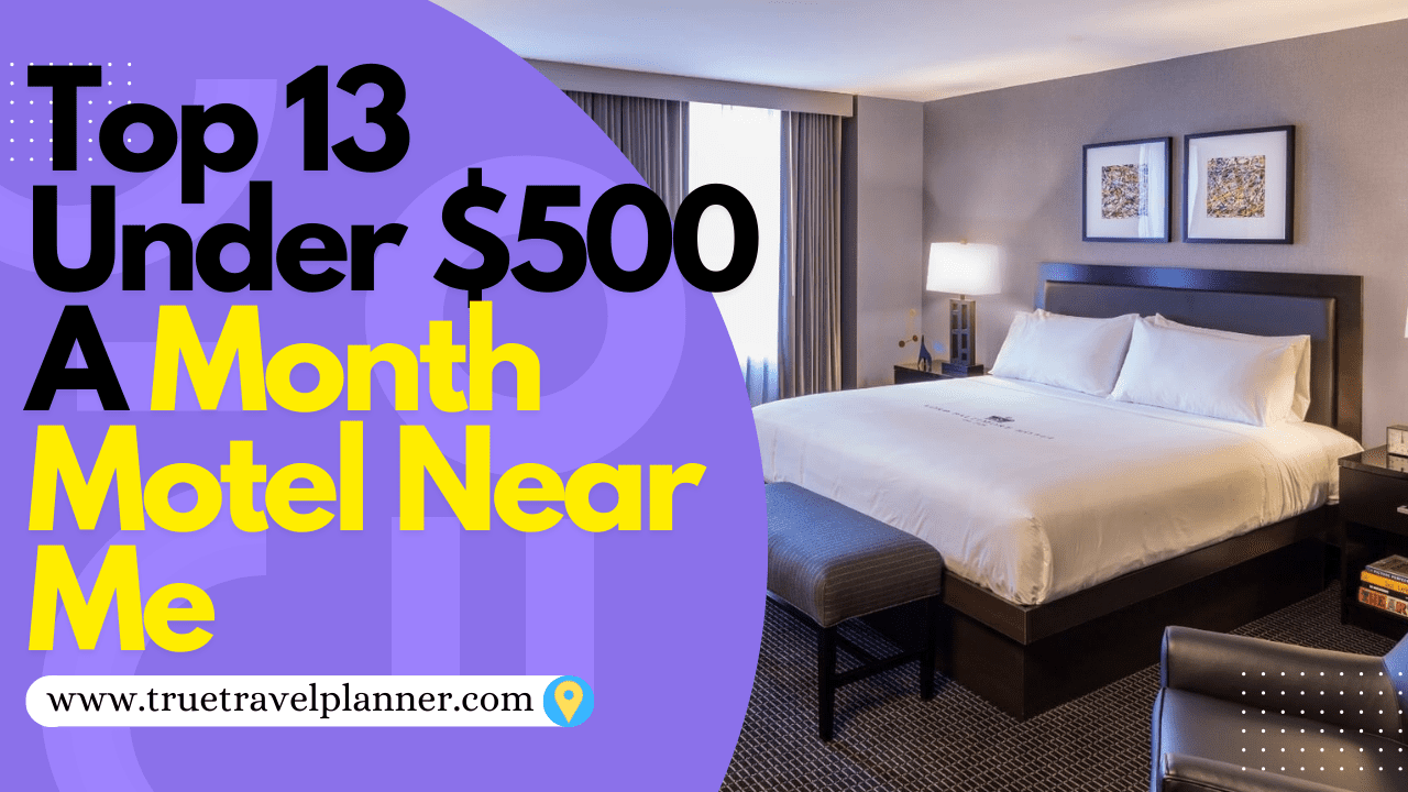 find-500-a-month-motels-near-me-true-travel-planner