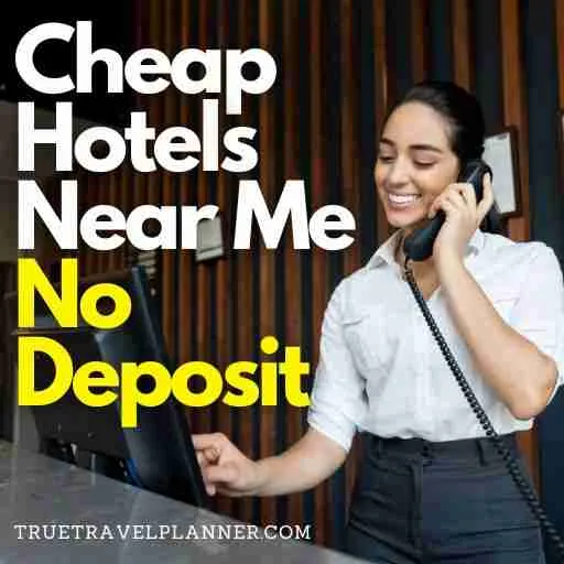 Cheap Hotels Near Me No Deposit