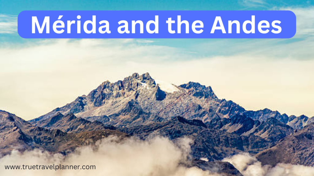 Mérida and the Andes